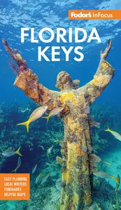Fodor's InFocus Florida Keys: with Key West, Marathon & Key Largo (Full-color Travel Guide)