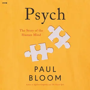 Psych: The Story of the Human Mind [Audiobook] (Repost)