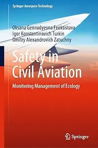 Safety in Civil Aviation: Monitoring Management of Ecology