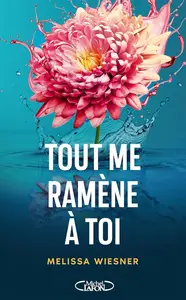 Melissa Wiesner, "Tout me ramène à toi"