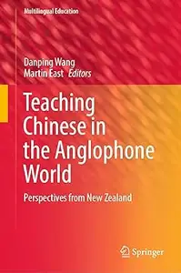 Teaching Chinese in the Anglophone World: Perspectives from New Zealand