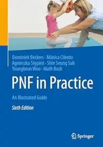 PNF in Practice: An Illustrated Guide (6th Edition)