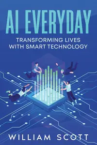 AI Everyday: Transforming Lives with Smart Technology