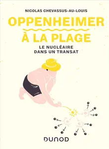 Nicolas Chevassus-au-Louis, "Oppenheimer à la plage: Le nucléaire dans un transat"