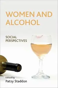 Women and Alcohol: Social Perspectives