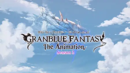 Granblue Fantasy The Animation Season 2 - 10 (BD 1080p