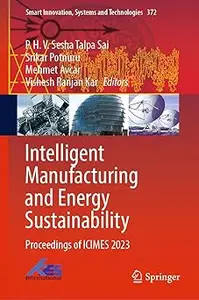 Intelligent Manufacturing and Energy Sustainability: Proceedings of ICIMES 2023