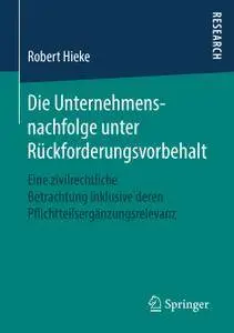 Die Unternehmensnachfolge unter Rückforderungsvorbehalt (Repost)