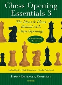 Chess Opening Essentials: Indian Defences, Vol. 3 (Repost)