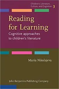 Reading for Learning: Cognitive approaches to children's literature