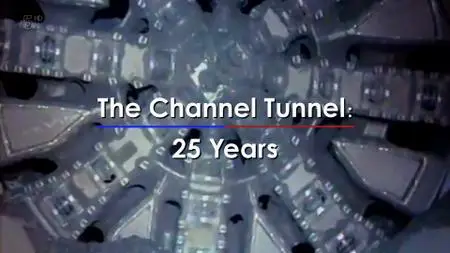 Ch5. - The Channel Tunnel: 25 Years (2019)