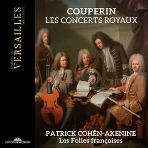 Patrick Cohen-Akenine - Les Concerts Royaux (2023) [Official Digital Download 24/96]