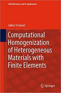 Computational Homogenization of Heterogeneous Materials with Finite Elements (Repost)