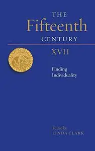 The Fifteenth Century XVII: Finding Individuality