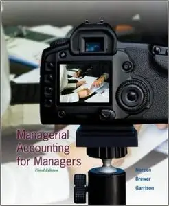 Managerial Accounting for Managers, 3rd Edition