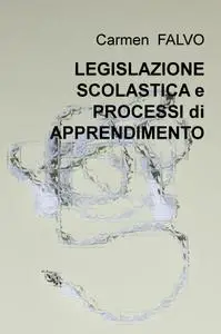 LEGISLAZIONE SCOLASTICA e PROCESSI di APPRENDIMENTO