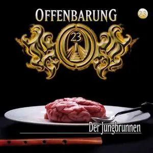 «Offenbarung 23 - Folge 23: Der Jungbrunnen» by Jan Gaspard