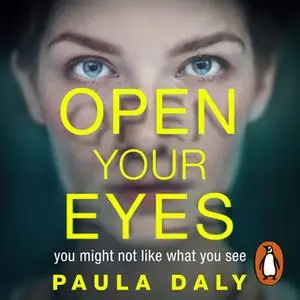 «Open Your Eyes» by Paula Daly