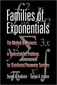 Families of Exponentials: The Method of Moments in Controllability Problems for Distributed Parameter Systems