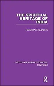 The Spiritual Heritage of India