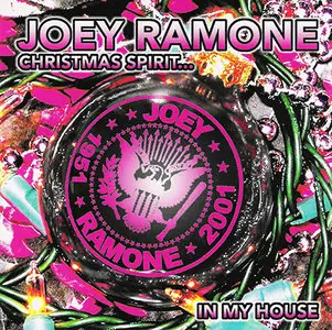 Joey Ramone - Christmas Spirit... In My House (EP, 2002) RESTORED