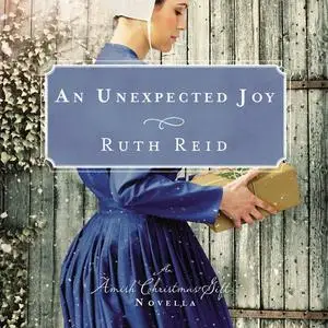 «An Unexpected Joy» by Ruth Reid