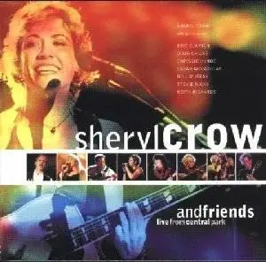 Sheryl Crow - Sheryl Crow and Friends Live from Central Park (1999)