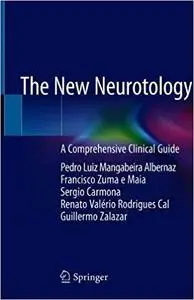 The New Neurotology: A Comprehensive Clinical Guide