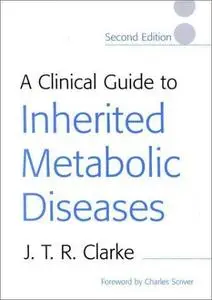 A clinical guide to inherited metabolic diseases