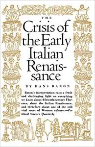The Crisis of the Early Italian Renaissance (Revised Edition)