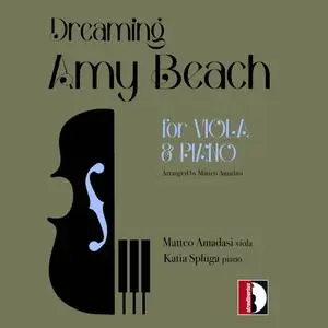 Matteo Amadasi - Amy Beach - Dreaming Amy Beach - for Viola & Piano (2023) [Official Digital Download 24/96]