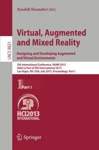 Virtual Augmented and Mixed Reality. Designing and Developing Augmented and Virtual Environments: 5th International Conference,