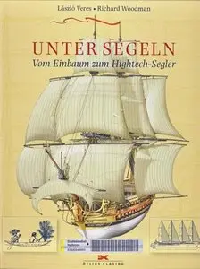 Unter Segeln. Vom Einbaum zum Hightech-Segler