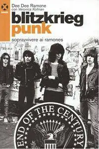 Dee Dee Ramone, Veronica Kofman, "Blizkrieg punk: Sopravvivere ai Ramones"
