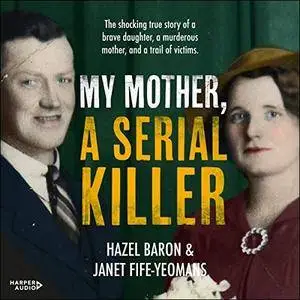 My Mother, a Serial Killer [Audiobook]
