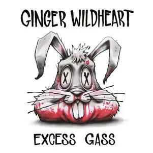 Ginger Wildheart - Excess GASS (2020/2021)