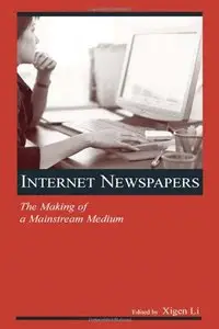 Internet Newspapers: The Making of a Mainstream Medium (Repost)