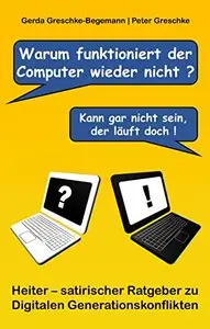 Warum funktioniert der Computer wieder nicht?
