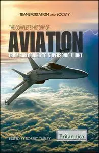 The Complete History of Aviation: From Ballooning to Supersonic Flight (Repost)