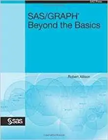 SAS/GRAPH: Beyond the Basics