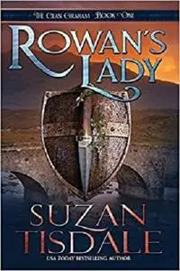 Rowan's Lady: Book One of The Clan Graham Series (Volume 1)