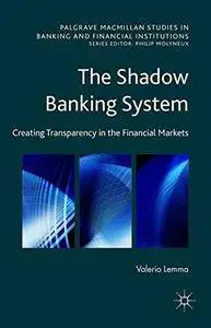 The Shadow Banking System: Creating Transparency in the Financial Markets (Repost)