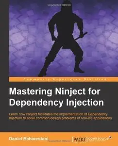 Mastering Ninject for Dependency Injection (Repost)