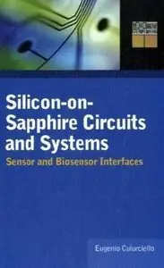 Silicon-on-Sapphire Circuits and Systems: Sensor and Biosensor Interfaces