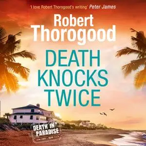 «Death Knocks Twice» by Robert Thorogood