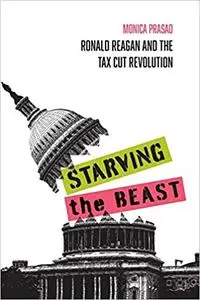 Starving the Beast: Ronald Reagan and the Tax Cut Revolution