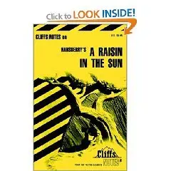 Cliffs Notes on Hansberry's "A Raisin in the Sun"