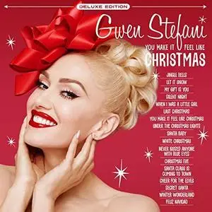 Gwen Stefani - You Make It Feel Like Christmas (Deluxe Edition) (2018) [Official Digital Download]