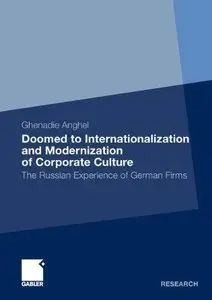 Doomed to Internationalization and Modernization of Corporate Culture: The Russian Experience of German Firms (repost)