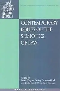 Contemporary Issues of the Semiotics of Law: Cultural and Symbolic Analyses of Law in a Global Context (O~nati International Se